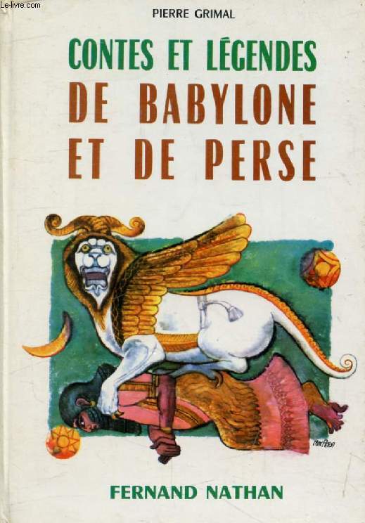 CONTES ET LEGENDES DE BABYLONE ET DE PERSE (Contes et Lgendes de Tous les Pays)