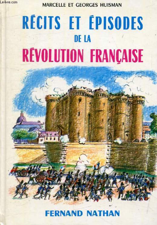 RECITS ET EPISODES DE LA REVOLUTION FRANCAISE (Contes et Lgendes de Tous les Pays)
