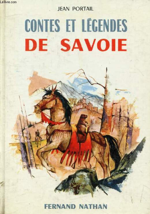 CONTES ET LEGENDES DE SAVOIE (Contes et Lgendes de Tous les Pays)