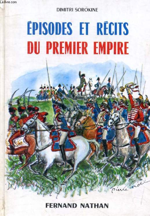 EPISODES ET RECITS DU PREMIER EMPIRE (Contes et Lgendes de Tous les Pays)