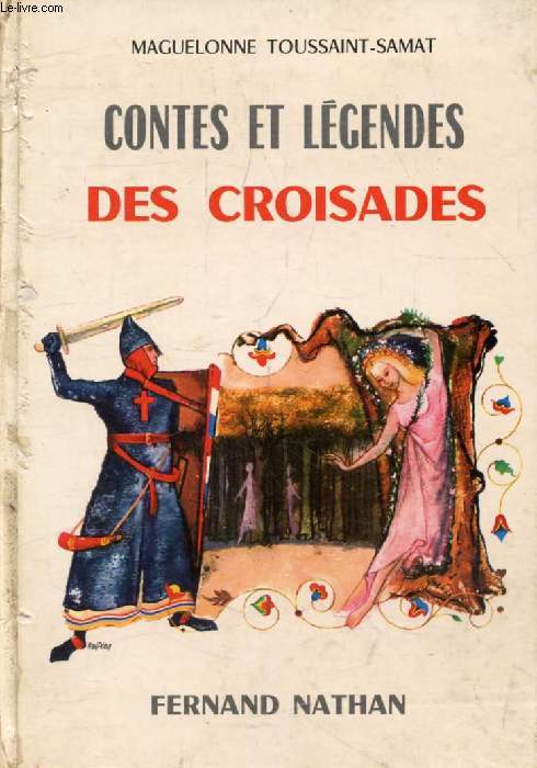 CONTES ET LEGENDES DES CROISADES (Contes et Lgendes de Tous les Pays)