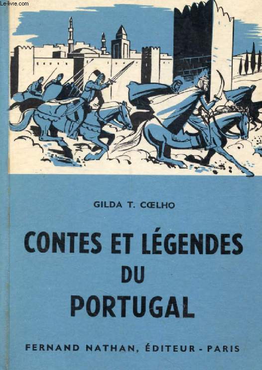 CONTES ET LEGENDES DU PORTUGAL (Contes et Légendes de Tous les Pays)