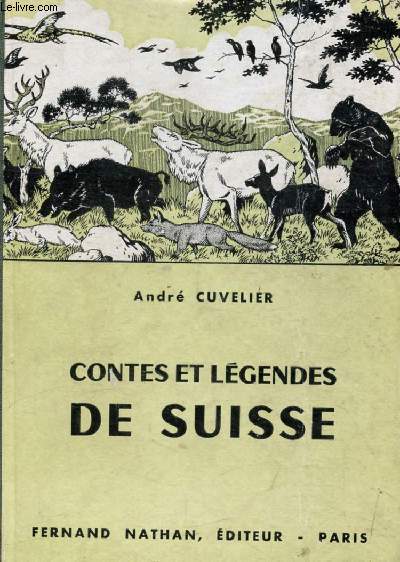 CONTES ET LEGENDES DE SUISSE (Contes et Lgendes de Tous les Pays)