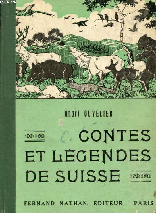 CONTES ET LEGENDES DE SUISSE (Contes et Lgendes de Tous les Pays)