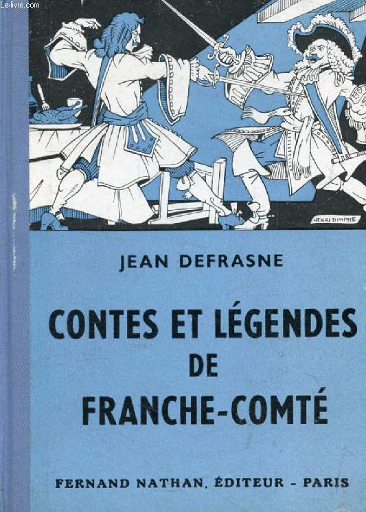 CONTES ET LEGENDES DE FRANCHE-COMTE (Contes et Lgendes de Tous les Pays)