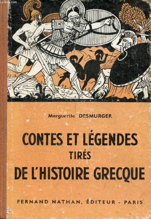 CONTES ET LEGENDES TIRES DE L'HISTOIRE GRECQUE (Contes et Lgendes de Tous les Pays)