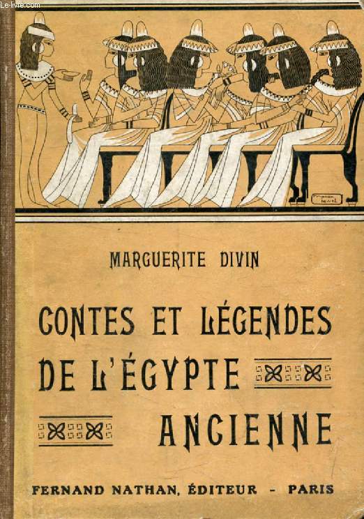 CONTES ET LEGENDES DE L'EGYPTE ANCIENNE (Contes et Lgendes de Tous les Pays)