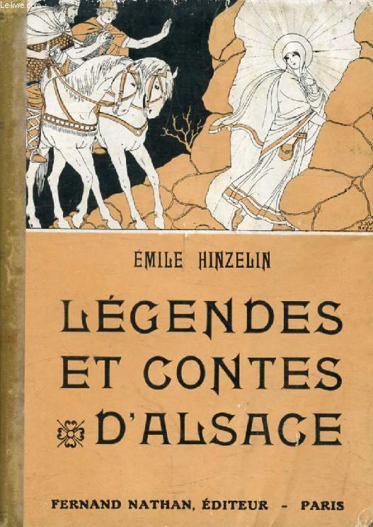 LEGENDES ET CONTES D'ALSACE (Contes et Lgendes de Tous les Pays)