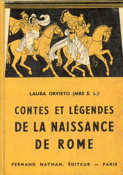 CONTES ET LEGENDES DE LA NAISSANCE DE ROME (Contes et Lgendes de Tous les Pays)