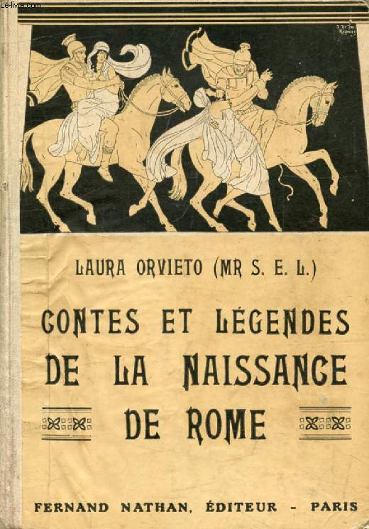CONTES ET LEGENDES DE LA NAISSANCE DE ROME (Contes et Légendes de Tous les Pays)
