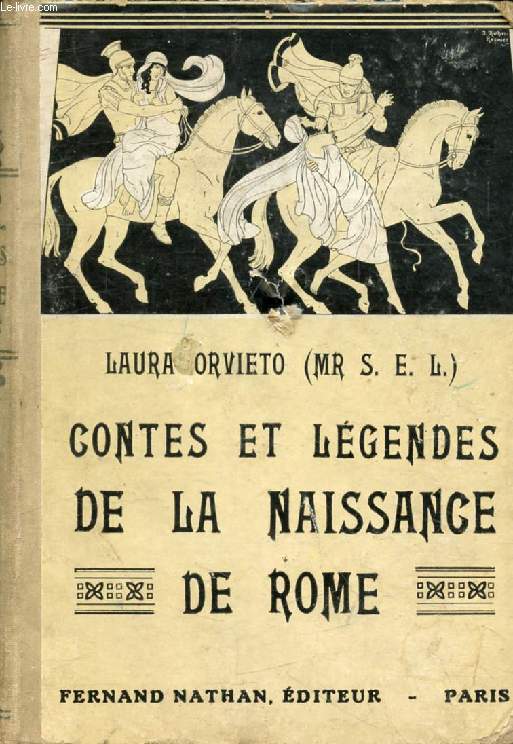 CONTES ET LEGENDES DE LA NAISSANCE DE ROME (Contes et Légendes de Tous les Pays)