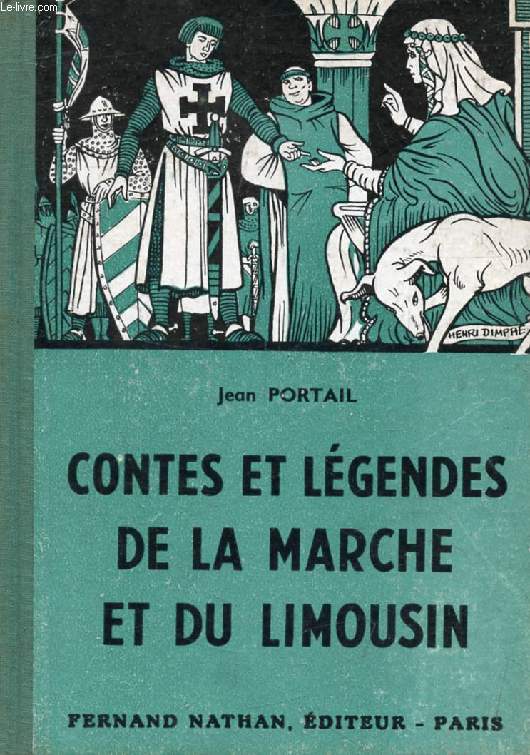 CONTES ET LEGENDES DE LA MARCHE ET DU LIMOUSIN (Contes et Lgendes de Tous les Pays)