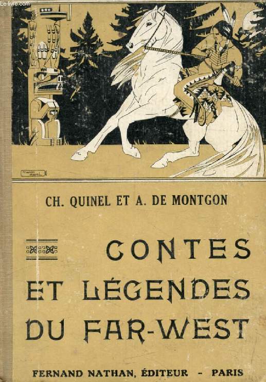 CONTES ET LEGENDES DU FAR-WEST (Contes et Lgendes de Tous les Pays)