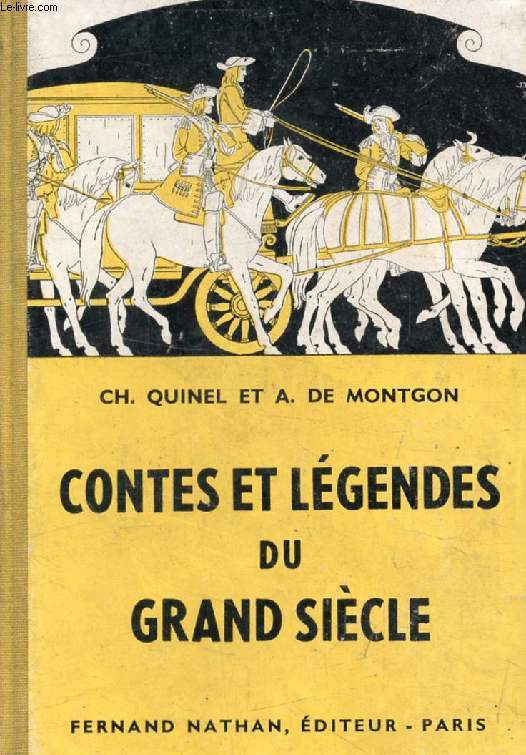 CONTES ET LEGENDES DU GRAND SIECLE (Contes et Lgendes de Tous les Pays)