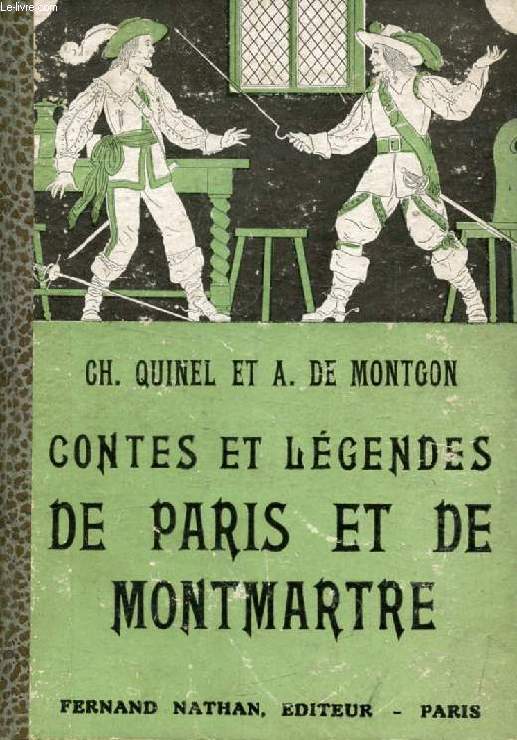 CONTES ET LEGENDES DE PARIS ET DE MONTMARTRE (Contes et Lgendes de Tous les Pays)