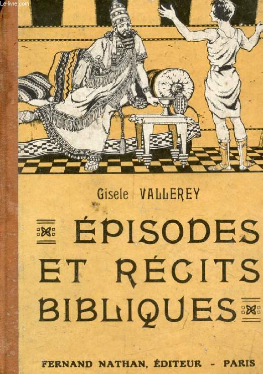 EPISODES ET RECITS BIBLIQUES (Contes et Lgendes de Tous les Pays)