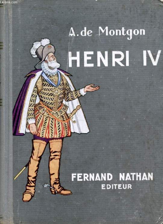 HENRI IV (Personnages Illustres)