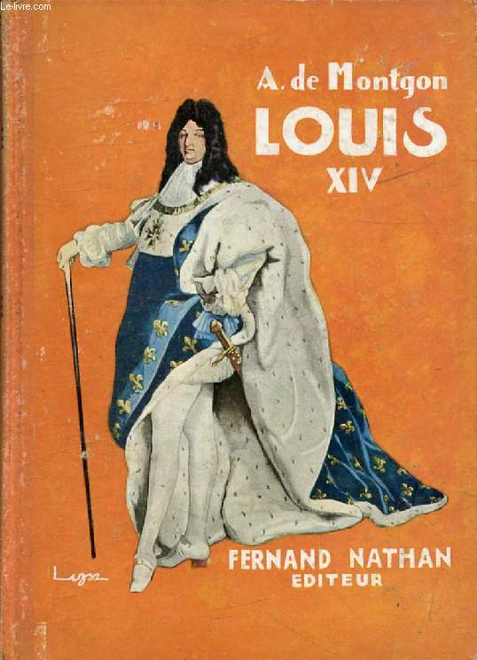 LOUIS XIV (Personnages Illustres)