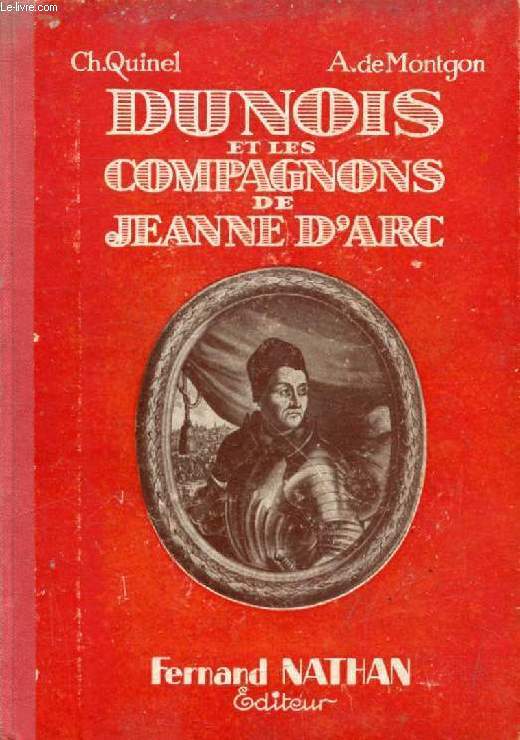 DUNOIS ET LES COMPAGNONS DE JEANNE D'ARC (Vies Aventureuses et Romanesques)