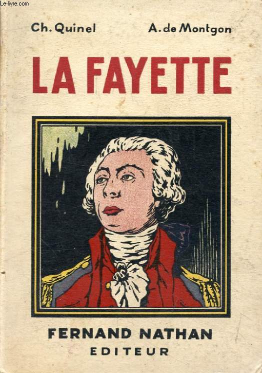 LA FAYETTE, L'AMI DE LA LIBERTE (Vies Aventureuses et Romanesques)