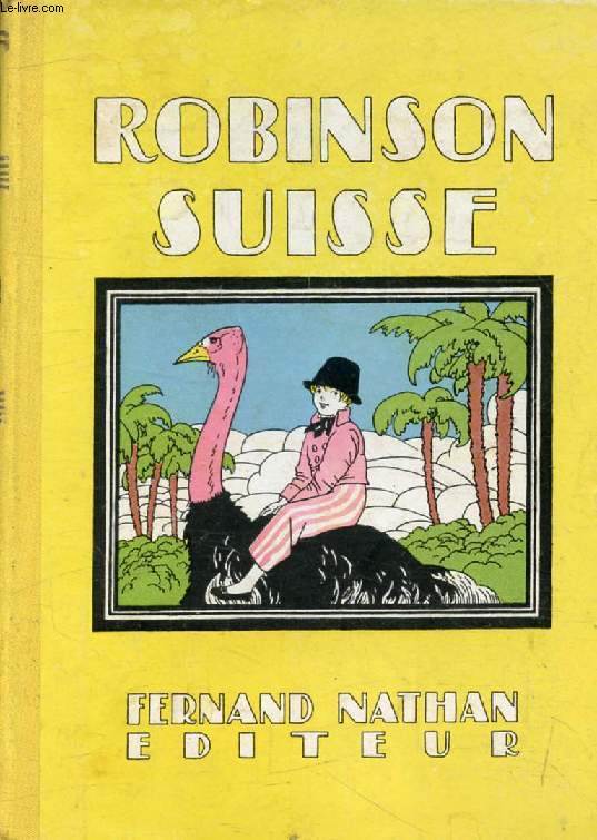 ROBINSON SUISSE (Oeuvres Clbres pour la Jeunesse)
