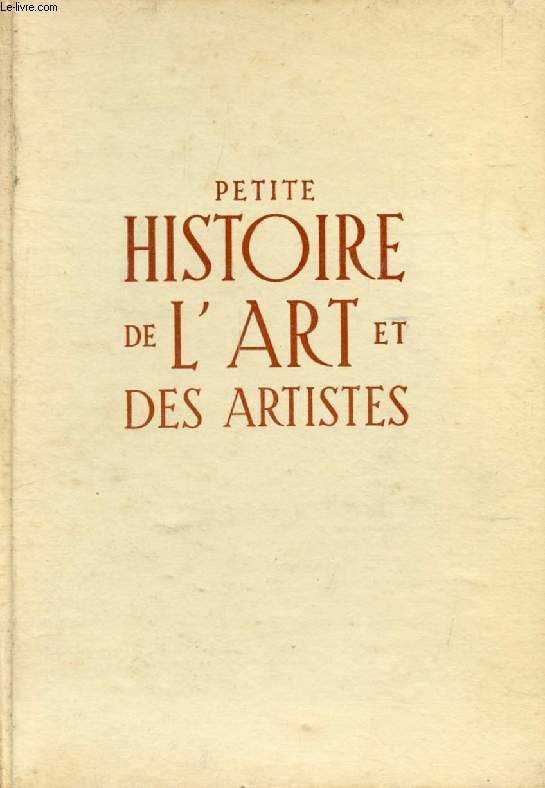 PETITE HISTOIRE DE L'ART ET DES ARTISTES, LE CINEMA ET LES CINEASTES