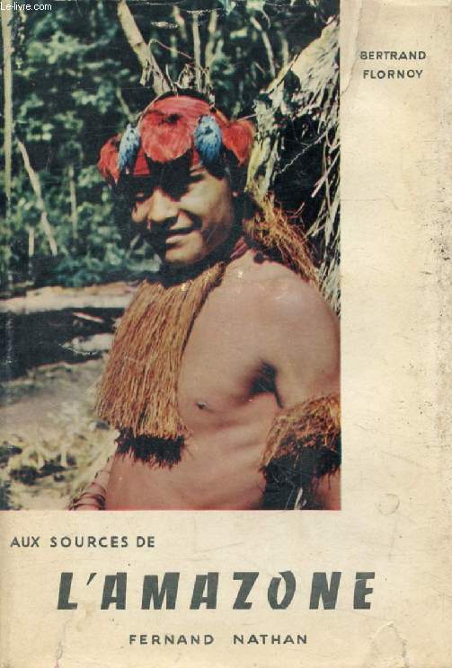 AUX SOURCES DE L'AMAZONIE