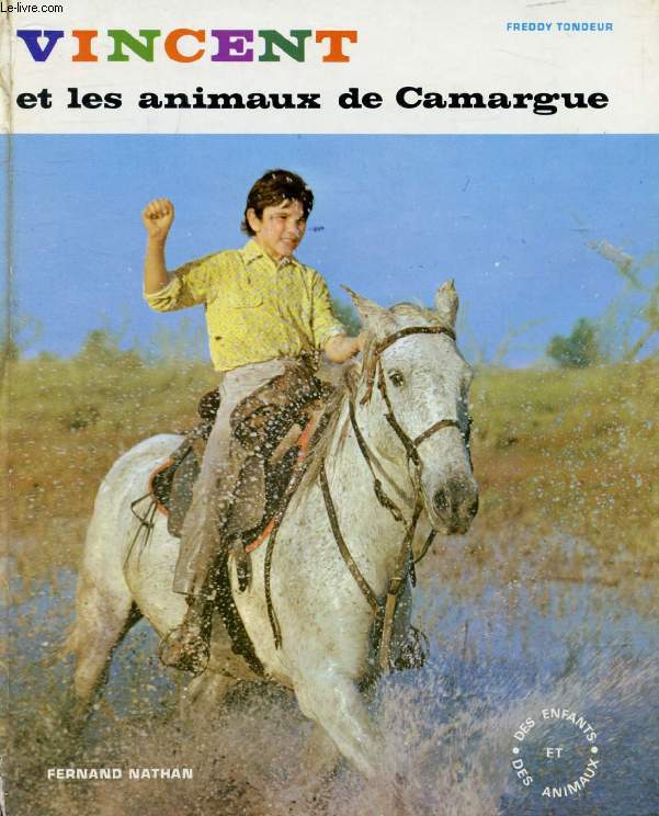 VINCENT ET LES ANIMAUX DE CAMARGUE