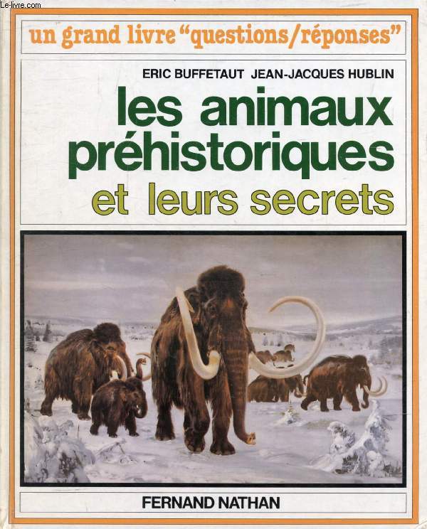 LES ANIMAUX PREHISTORIQUES ET LEURS SECRETS