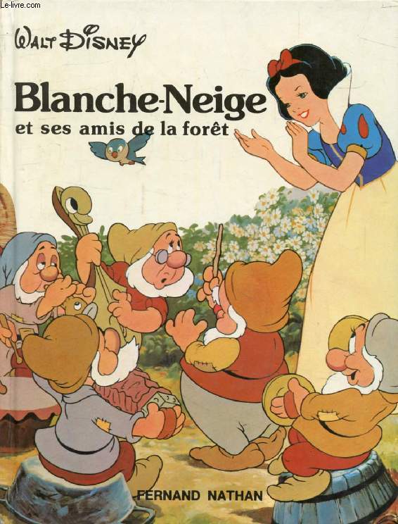 BLANCHE-NEIGE ET SES AMIS DE LA FORET (DISNEY CLASSIQUE)