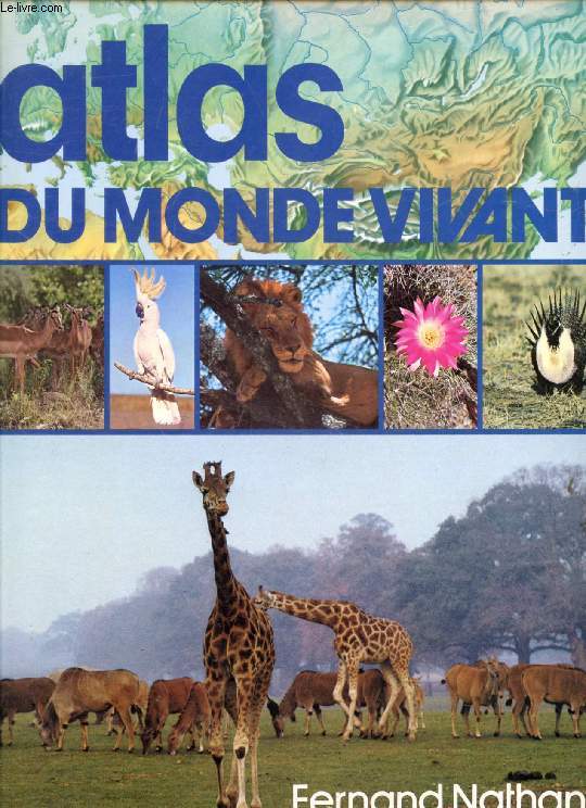 ATLAS DU MONDE VIVANT