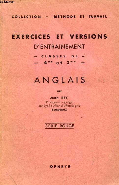 EXERCICES ET VERSIONS D'ENTRAINEMENT, CLASSES DE 4e ET 3e, ANGLAIS, SERIE ROUGE