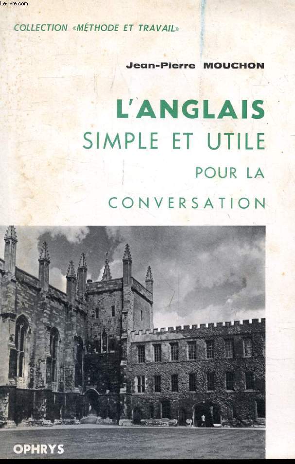 L'ANGLAIS SIMPLE ET UTILE POUR LA CONVERSATION