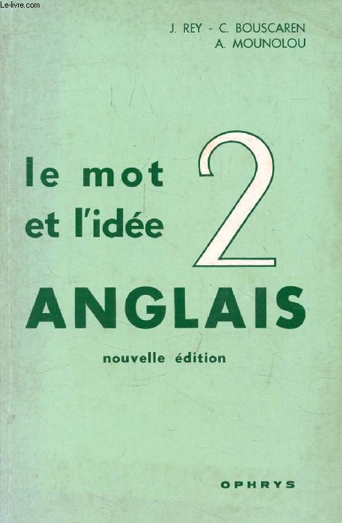 LE MOT ET L'IDEE ANGLAIS, 2