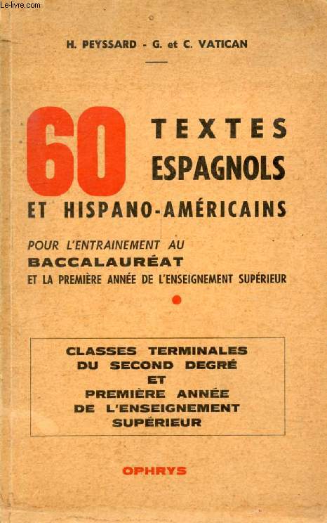 60 TEXTES ESPAGNOLS ET HISPANO-AMERICAINS POUR L'ENTRAINEMENT AU BACCALAUREAT