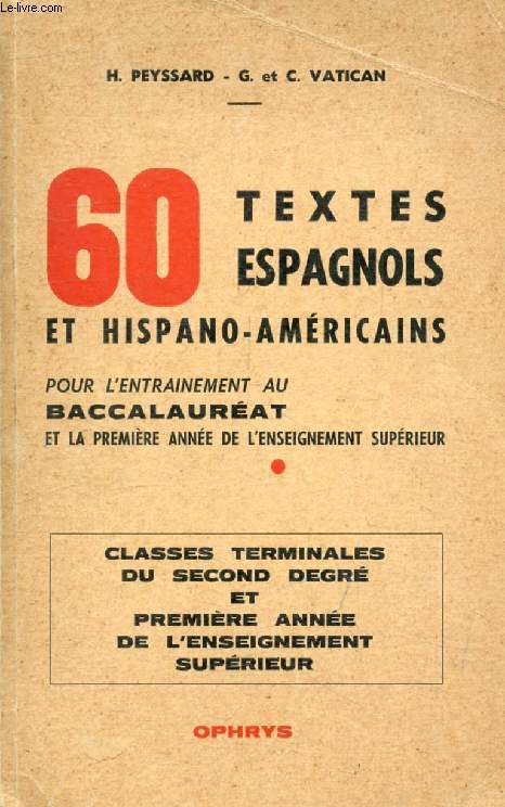 60 TEXTES ESPAGNOLS ET HISPANO-AMERICAINS POUR L'ENTRAINEMENT AU BACCALAUREAT