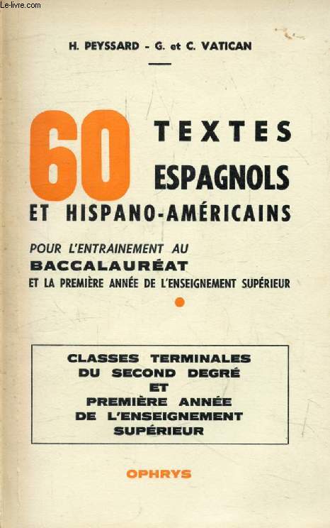 60 TEXTES ESPAGNOLS ET HISPANO-AMERICAINS POUR L'ENTRAINEMENT AU BACCALAUREAT