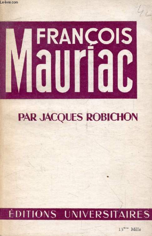FRANCOIS MAURIAC (Classiques du XXe Sicle)