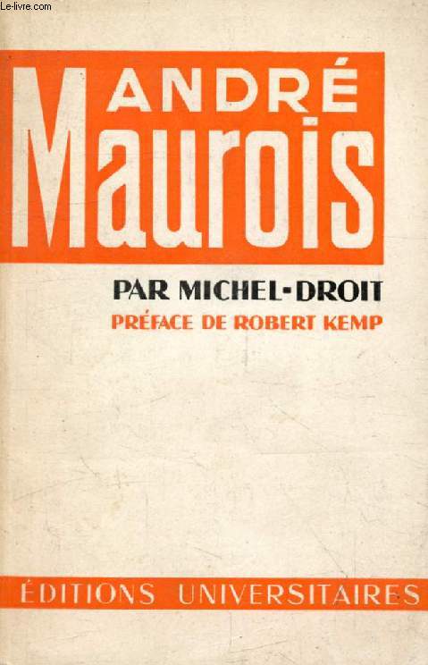 ANDRE MAUROIS (Classiques du XXe Sicle)