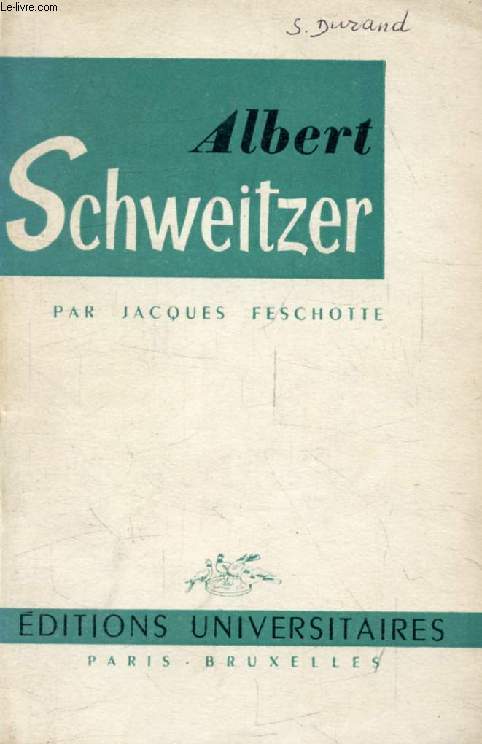 ALBERT SCHWEITZER (Classiques du XXe Sicle)