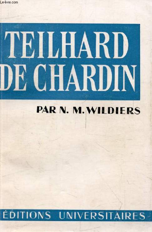 TEILHARD DE CHARDIN (Classiques du XXe Sicle)