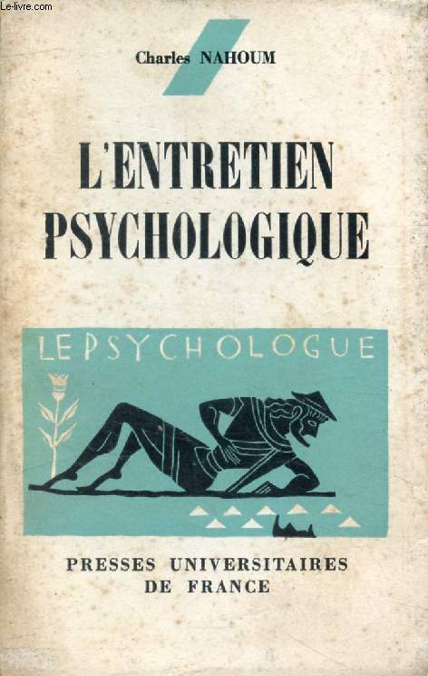 L'ENTRETIEN PSYCHOLOGIQUE (Le Psychologue)