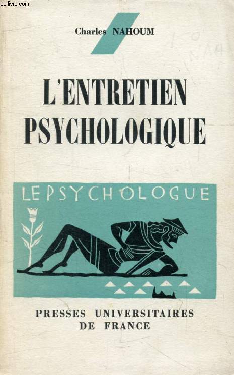 L'ENTRETIEN PSYCHOLOGIQUE (Le Psychologue)