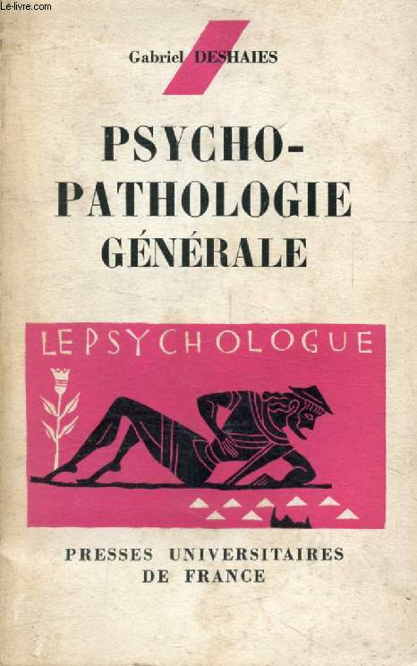 PSYCHOPATHOLOGIE GENERALE (Le Psychologue)