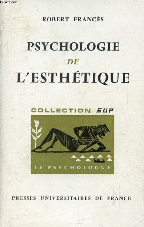 PSYCHOLOGIE DE L'ESTHETIQUE (Le Psychologue)