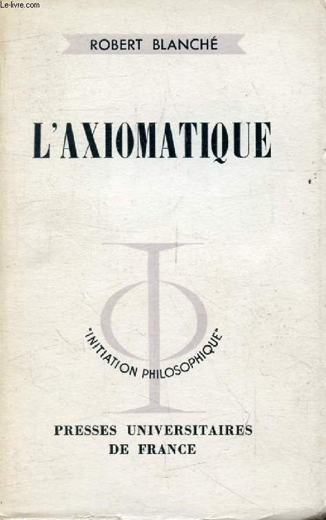 L'AXIOMATIQUE (Initiation Philosophique)