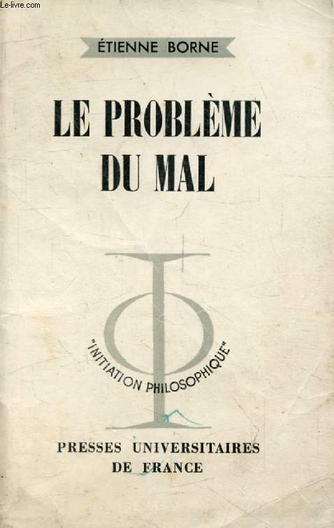 LE PROBLEME DU MAL (Initiation Philosophique)
