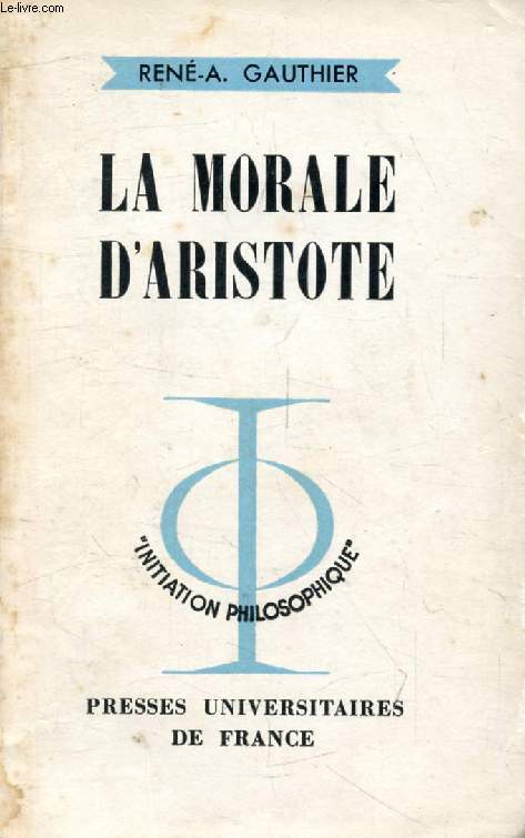 LA MORALE D'ARISTOTE (Initiation Philosophique)