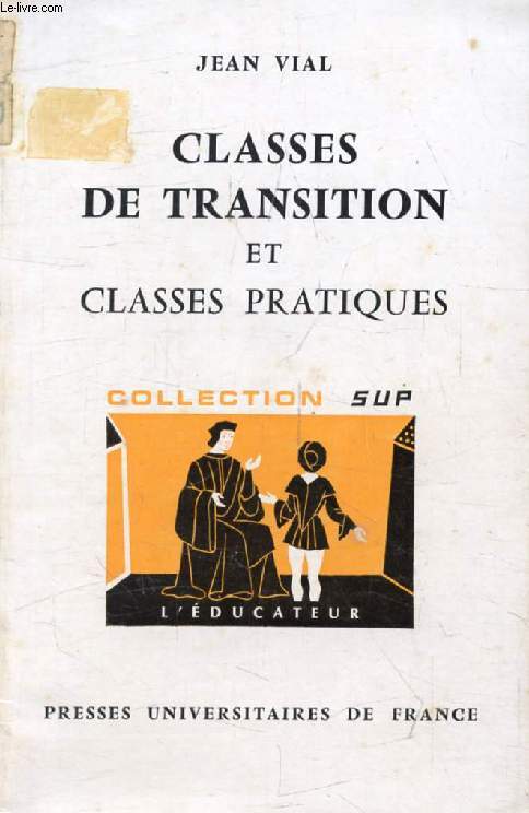 CLASSES DE TRANSITION ET CLASSES PRATIQUES, Un Cycle Transitoire (L'Educateur)