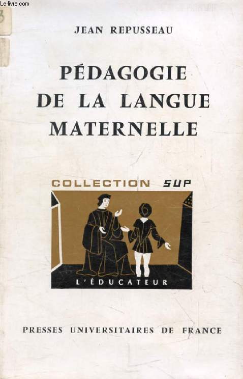 PEDAGOGIE DE LA LANGUE MATERNELLE (L'Educateur)